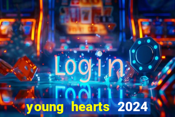 young hearts 2024 online legendado